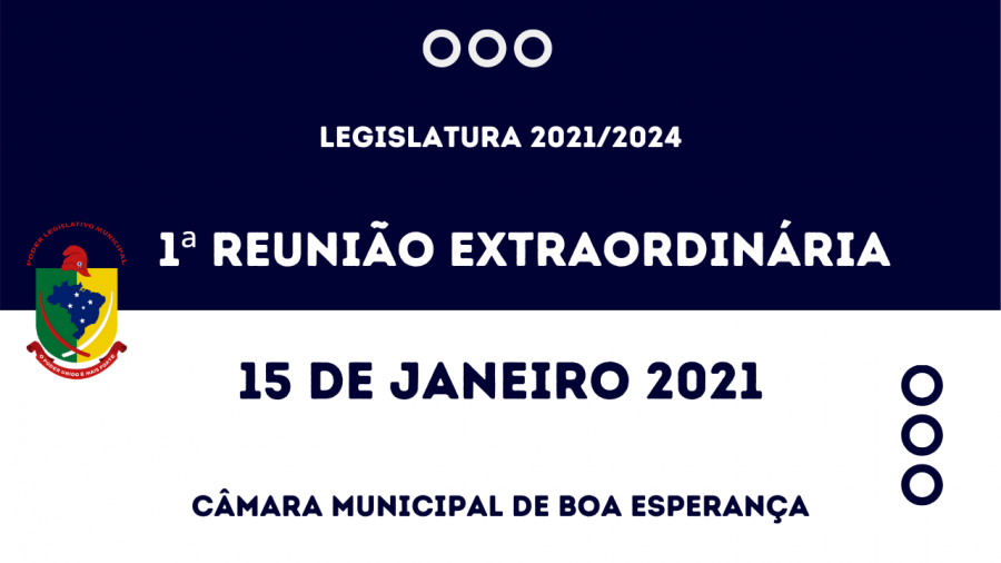 1ª Reunião Extraordinária<br />Legislatura 2021/2024