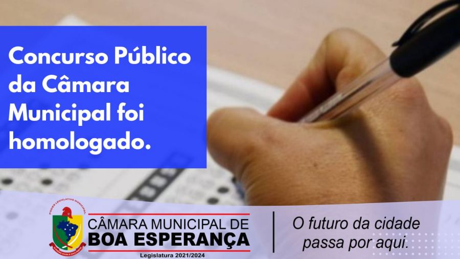 CÂMARA MUNICIPAL DE BOA ESPERANÇA PUBLICA A HOMOLOGAÇÃO FINAL DO CONCURSO PÚBLICO – 01/2023.